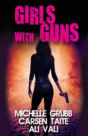 Cover of the book Girls With Guns by Steve Leggett