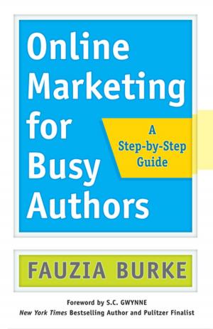 Cover of the book Online Marketing for Busy Authors by James R. Davis, Adelaide B. Davis