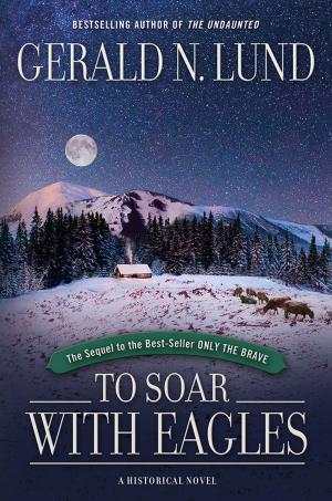 Cover of the book To Soar with Eagles by Sarah M. Eden