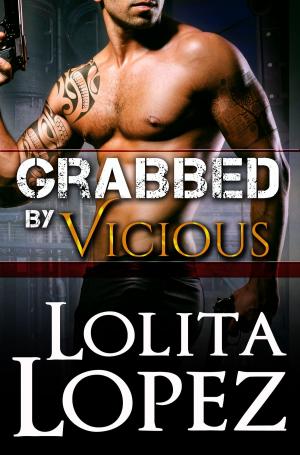 Cover of the book Grabbed By Vicious by Olivia Ruin