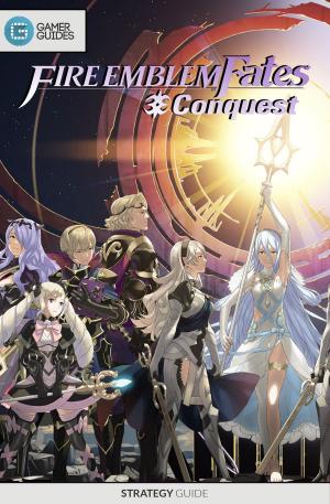 Cover of the book Fire Emblem Fates: Conquest - Strategy Guide by Josh Abbott