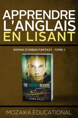 Cover of the book Apprendre L'anglais: en Lisant Roman d'urban fantasy by Peter Mark Roget