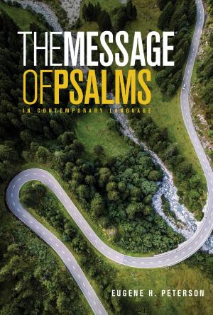 Cover of the book The Message of Psalms by Dana Yeakley
