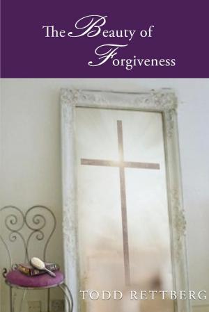 Cover of the book The Beauty of Forgiveness by Cindy Cross, Lisa Vanderbilt