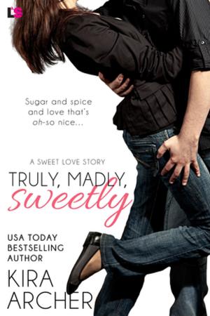 Cover of the book Truly, Madly, Sweetly by Kate Walker