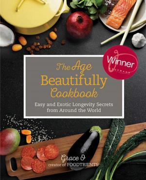 Cover of the book The Age Beautifully Cookbook by Avi Melamed
