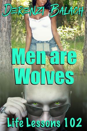 Cover of the book Men Are Wolves by Roz Lee