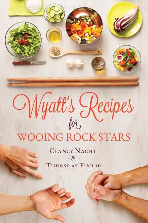 Cover of the book Wyatt's Recipes for Wooing Rock Stars by Jamie Fessenden