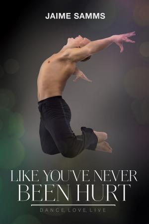 Cover of the book Like You've Never Been Hurt by Stephen Osborne