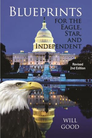 Book cover of Blueprints for the Eagle, Star, and Independent