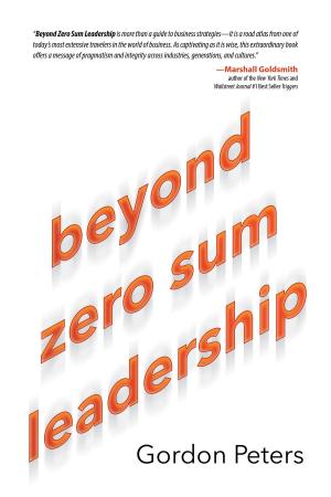Cover of the book Beyond Zero Sum Leadership by Lauren Malin