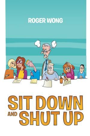 Cover of the book Sit Down and Shut Up by William Soulsby