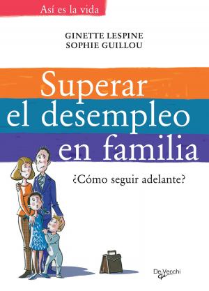 Cover of the book Superar el desempleo en familia by Larry M. Jacobson, MBA, Ed.D