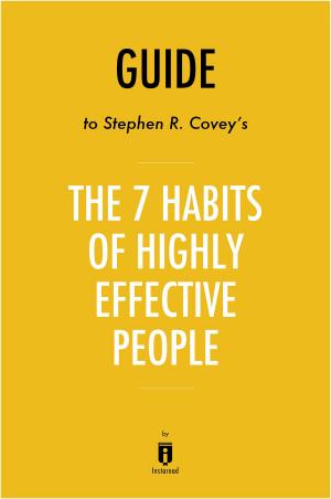 Cover of the book Guide to Stephen R. Covey’s The 7 Habits of Highly Effective People by Instaread by Instaread