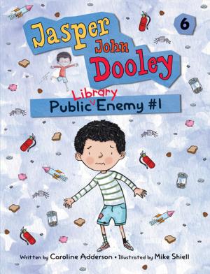 Cover of the book Jasper John Dooley: Public Library Enemy #1 by Heather Dyer