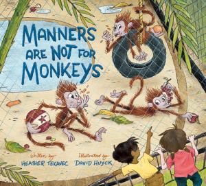 Cover of the book Manners Are Not for Monkeys by Marianne Dubuc
