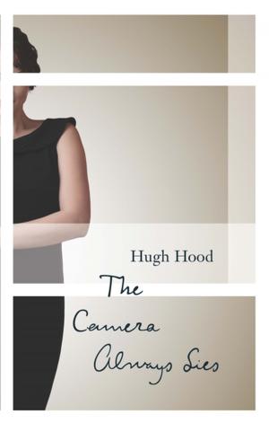 Cover of the book The Camera Always Lies by Kevin Hardcastle
