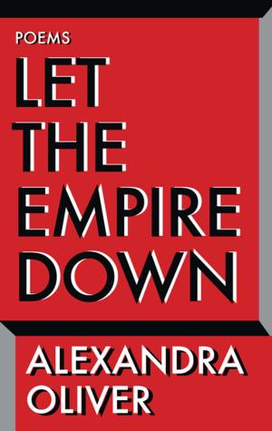 Cover of the book Let the Empire Down by Jessica Hiemstra