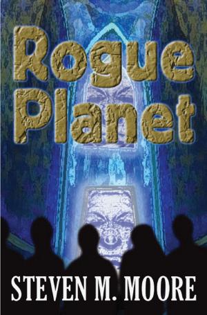 Cover of the book Rogue Planet by Steven M. Moore