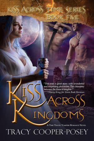 Cover of the book Kiss Across Kingdoms by Tracy Cooper-Posey, Julia Templeton
