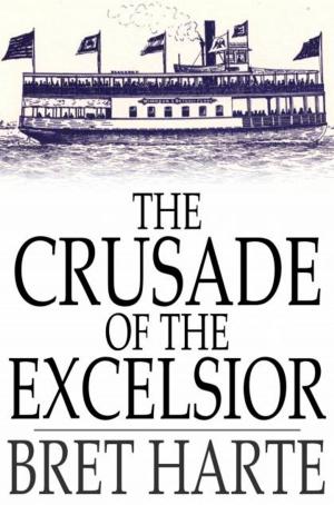 Cover of the book The Crusade of the Excelsior by Henry Cabot Lodge, Theodore Roosevelt
