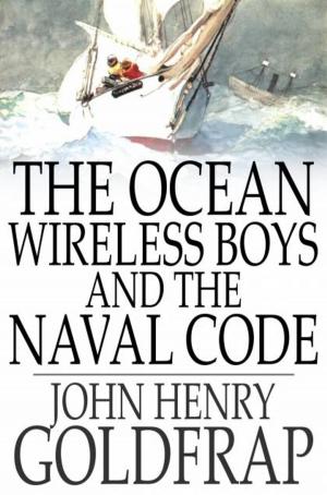 Cover of the book The Ocean Wireless Boys and the Naval Code by James Oliver Curwood