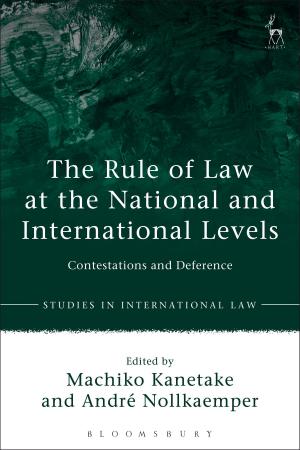 Cover of the book The Rule of Law at the National and International Levels by James Runcie