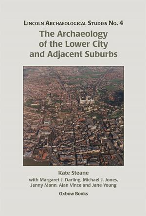 Book cover of The Archaeology of the Lower City and Adjacent Suburbs