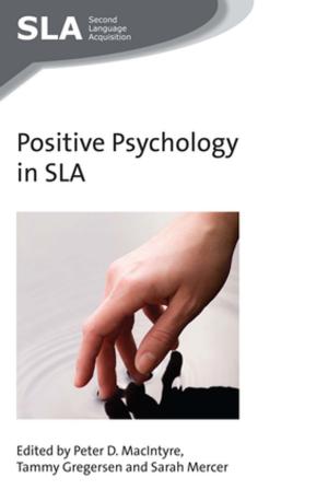 Cover of the book Positive Psychology in SLA by 