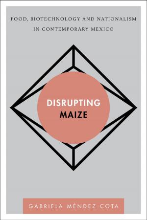 Cover of the book Disrupting Maize by Melanie Schiller