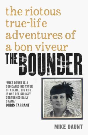 bigCover of the book The Bounder - The Riotous True-Life Adventures of a Bon Viveur by 