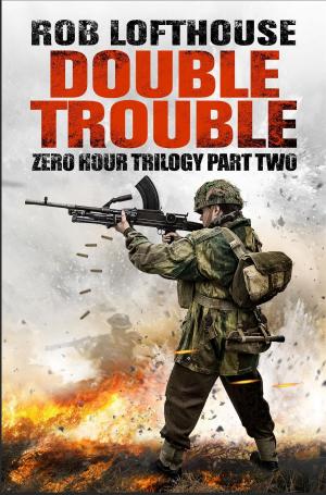 Book cover of Zero Hour Trilogy: Double Trouble