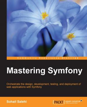 Cover of the book Mastering Symfony by Chuck Heintzelman