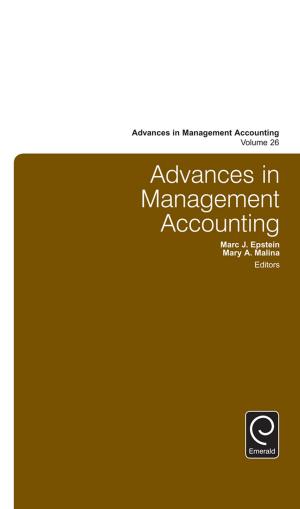 Cover of the book Advances in Management Accounting by William F. Tate IV, Nancy Staudt, Ashley Macrander