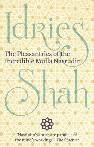 Book cover of The Pleasantries of the Incredible Mulla Nasrudin