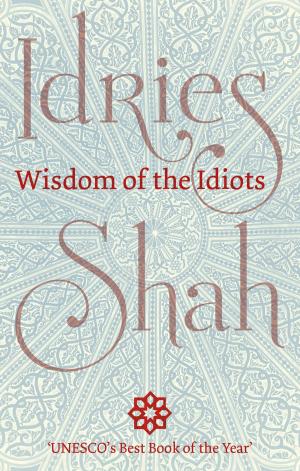 Book cover of Wisdom of the Idiots