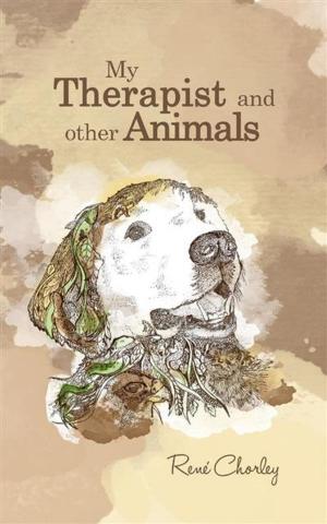 Cover of the book My Therapist and Other Animals by D M Rose