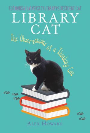 Cover of the book Library Cat: The Observations of a Thinking Cat by Philip Paris