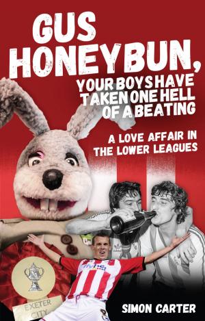 Cover of the book Gus Honeybun... Your Boys Took One Hell of a Beating by Jamie Moore, Paul Zanon