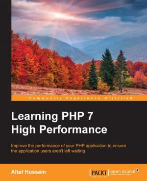 Cover of the book Learning PHP 7 High Performance by Rawane Madi