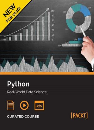 Cover of the book Python: Real-World Data Science by Wolf Halton, Bo Weaver, Juned Ahmed Ansari, Srinivasa Rao Kotipalli, Mohammed A. Imran
