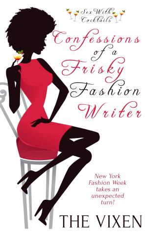 Cover of the book Confessions of a Frisky Fashion Writer by Genella DeGrey