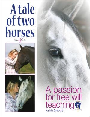 Cover of the book A tale of two horses by Nicola Susanne West