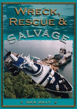 Cover of the book Wreck, Rescue and Salvage by Alan Rankin