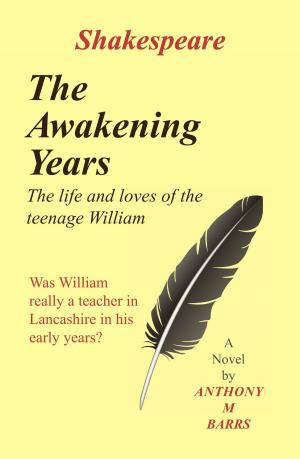 Cover of the book Shakespeare - The Awakening Years by Bernard Albaugh