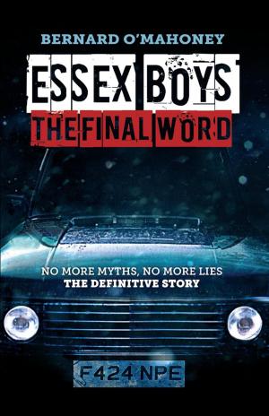 Cover of the book Essex Boys: The Final Word by Shaun Hutson