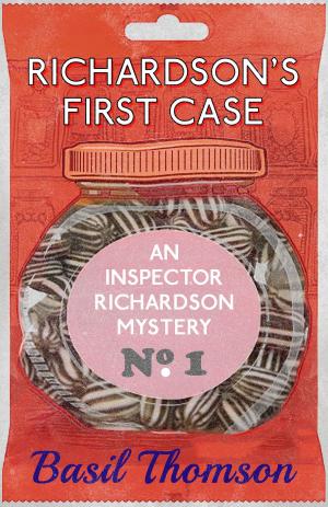 Cover of the book Richardson’s First Case by Christopher Bush