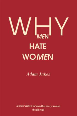 Cover of the book Why Men Hate Women by Lee Creek
