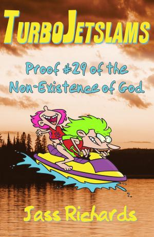 Book cover of TurboJetslams: Proof #29 of the Non-Existence of God