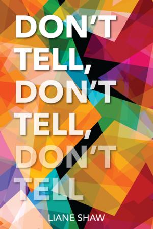 Cover of the book Don't Tell, Don't Tell, Don't Tell by Heather Ball